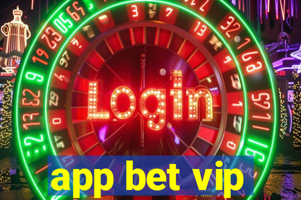 app bet vip